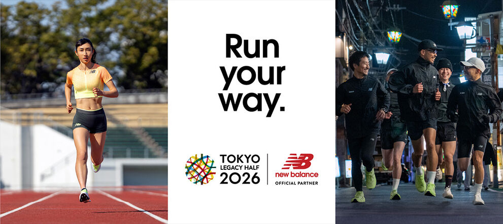 Run your way. TOKYO LEGACY HALF 2026