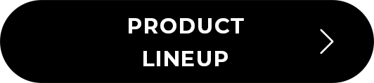 PRODUCT LINEUP