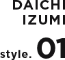 Daichi Izumi Style.01