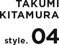 Takumi Kitamura Style.04