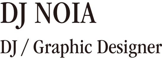 DJ NOIA DJ / Graphic Designer