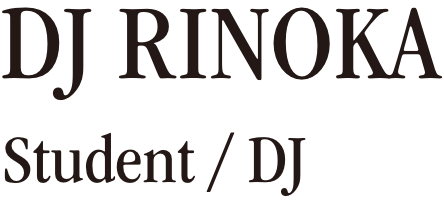 DJ RINOKA Student / DJ
