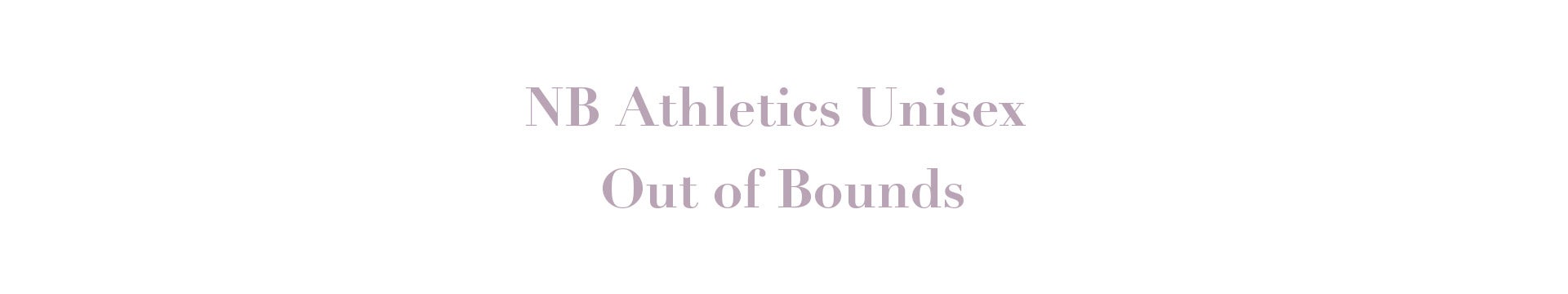 NB Athletics Unisex Out of Bounds