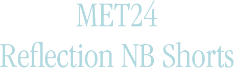 MET24 Reflection NB Shorts