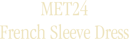 MET24 French Sleeve Dress