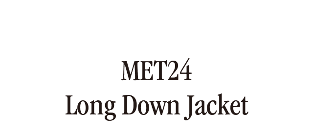 MET24 Long Down Jacket