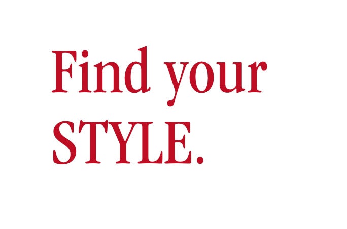 Find your STYLE.