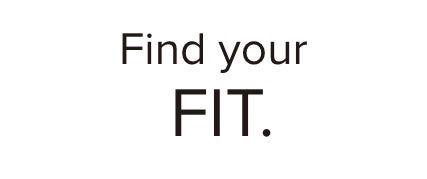 Find your FIT.