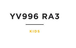 YV996 RA3. Kids