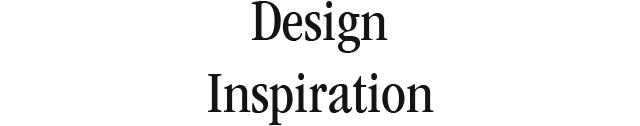Design Inspiration
