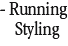 Running Styling