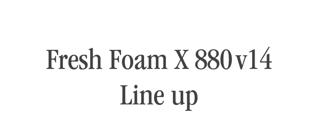 Fresh Foam X 880v14 Line up